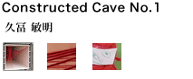 Constructed Cave No.1 